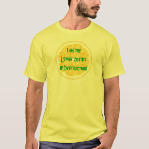 Citron Zester av förstörelse! Tee
