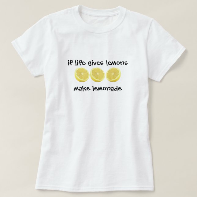 citroner - gör Lemonade T Shirt (Design framsida)