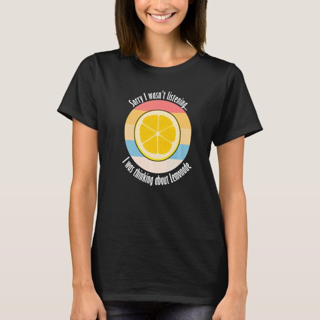 Citrus Fruit Lemon Ironic Quote Thinking about Lem T Shirt (Framsida)