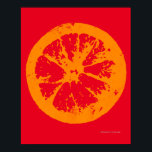 Citrus Slice-Orangen Poster<br><div class="desc">Det är ett stort segment av orangen med en bakgrund som du kan anpassa till vilket färg som helst. Konstruktion av frukt i poppkonst. Prova på vitt för att få verkligen att framträda.</div>