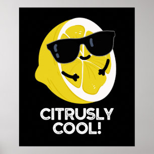 Citrusly Coola Funny Citrus Pun Mörk BG Poster