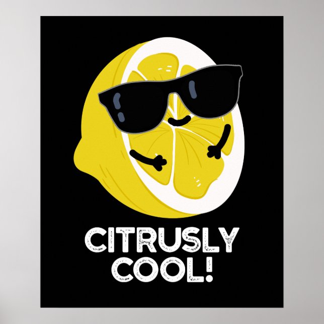 Citrusly Coola Funny Citrus Pun Mörk BG Poster (Framsidan)