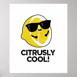 Citrusly Coola Funny Citrus Pun Poster