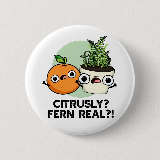 Citrusly Fern Real Funny Citrus Plant Pun Knapp (Framsida)