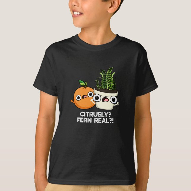 Citrusly Fern Real Funny Citrus Plant Pun Mörk BG T Shirt (Framsida)
