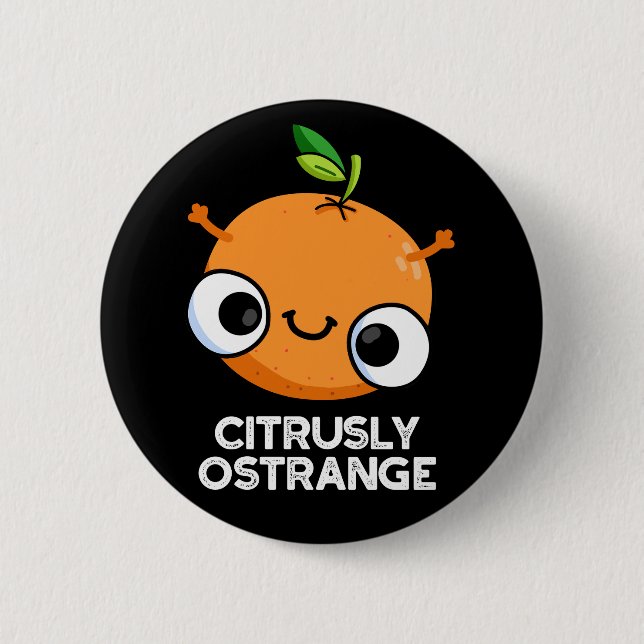 Citrusly Okonstig Orange Strange Pun Mörk BG Knapp (Framsida)