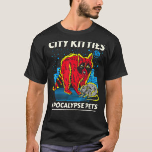 City Kattunge Apocalypse Pets Raccoon Opossum Clas T Shirt