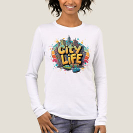 City Life - Vibrant Urban Skyline & Street Vibes T Shirt