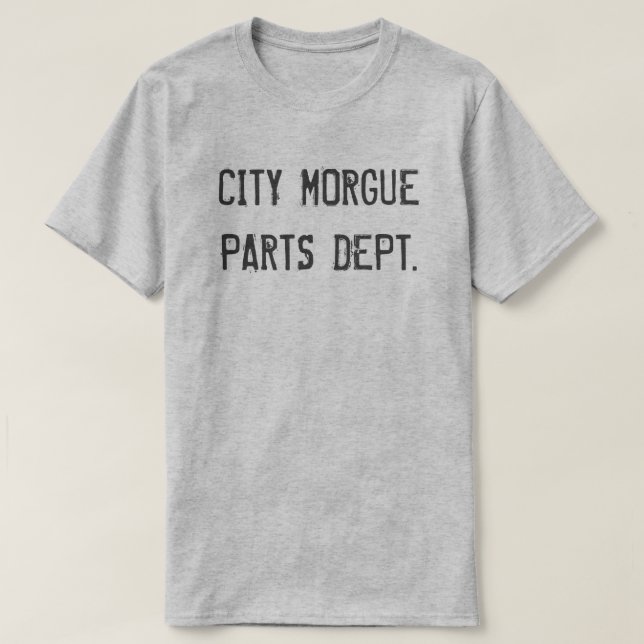 CITY MORGUE PARTS DEPT. T-SHIRT (Design framsida)