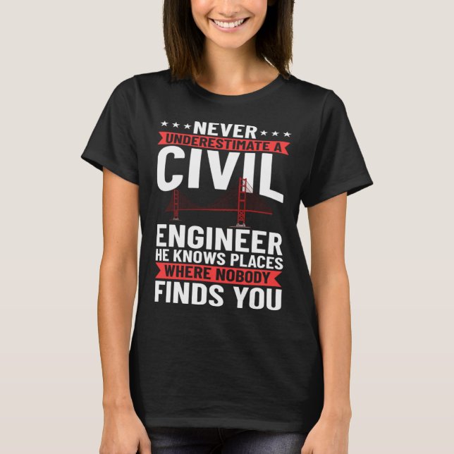Civil Engineer Bridge Builder Engineering Student T Shirt (Framsida)