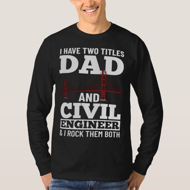 Civil Engineer Bridge Builder Engineering Student  T Shirt (Framsida)