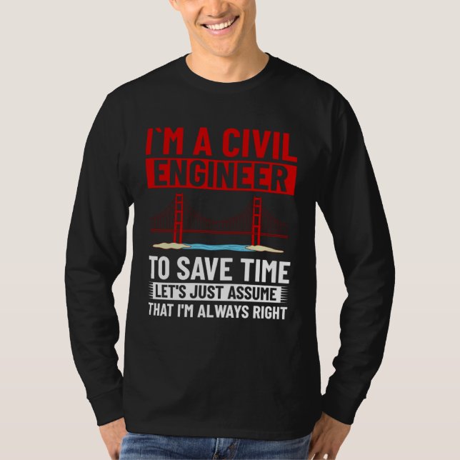 Civil Engineer Bridge Builder Engineering Student  T Shirt (Framsida)