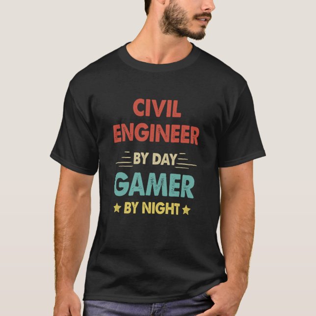 Civil Engineer By Day Gamer By Night  1 T Shirt (Framsida)