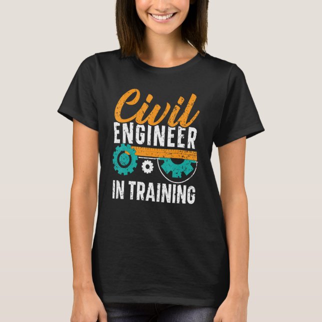 Civil Engineer In Training Civil Engineering Stude T Shirt (Framsida)