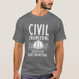 Civil Engineering Way Better Funny Pappa Birthday T Shirt