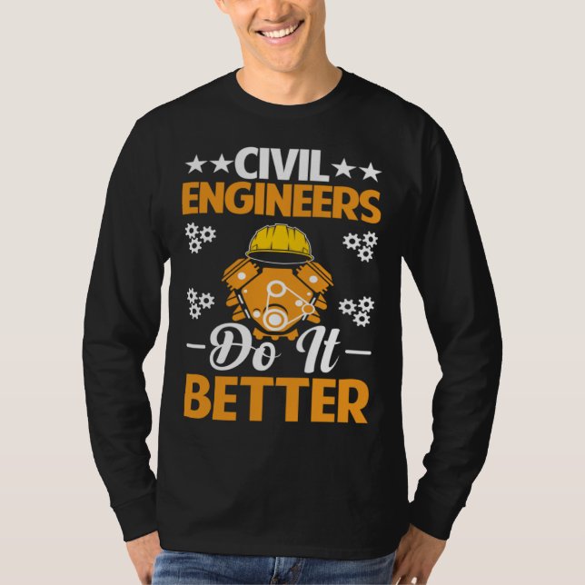 Civil Engineers Do It Better Board Professional En T Shirt (Framsida)