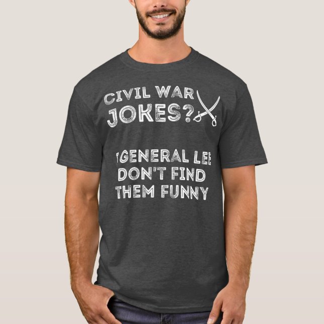 Civil Krig Jokes Funny Teaching School History T Shirt (Framsida)