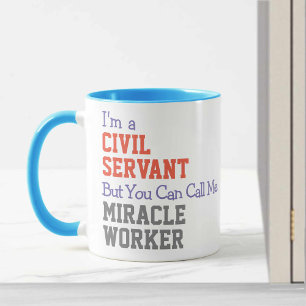 Civil Servant Miracle Worker Mugg