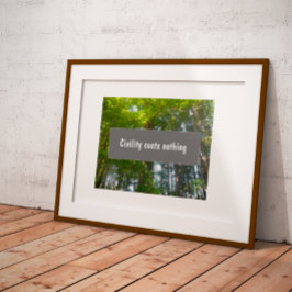 Civilt kostar ingenting inspirationellt ordspråk poster