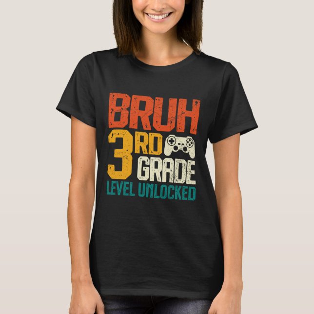 Ck To School 3rd Grade Gamer Bruh 3rd Grade Level  T Shirt (Framsida)