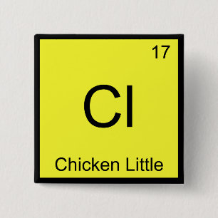 Cl - Chicken Little Rolig Kemisk Element Symbol Knapp