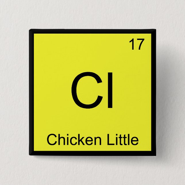 Cl - Chicken Little Rolig Kemisk Element Symbol Knapp (Framsida)