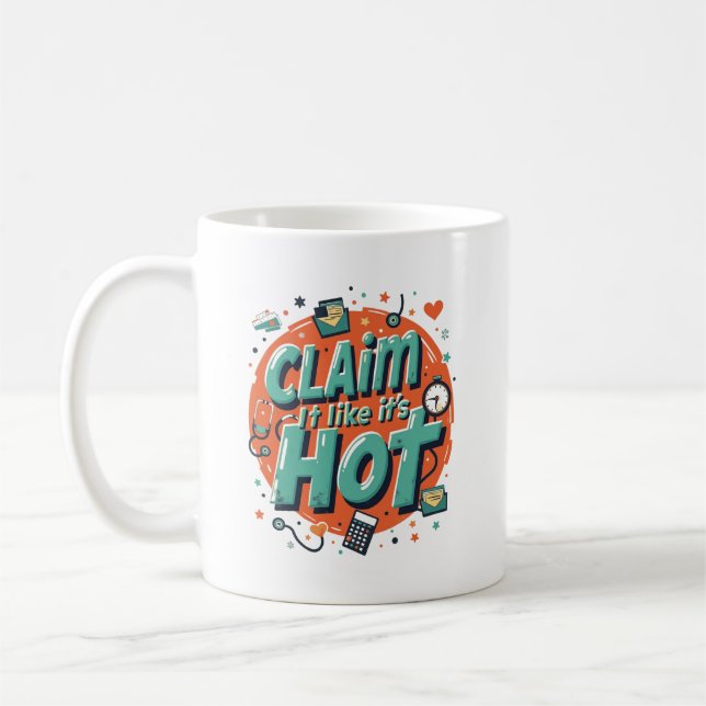 Claim It Like It’s Hot – Funny Office Mug Kaffemugg (Vänster)