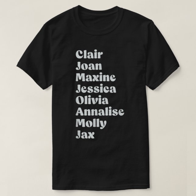 Clair Joan Maxine Jessica Olivia Annalise Molly Ja T Shirt (Design framsida)