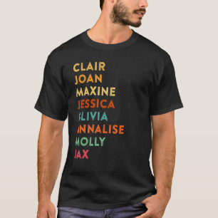 Clair Joan Maxine Jessica Olivia Annalise Molly Ja T Shirt