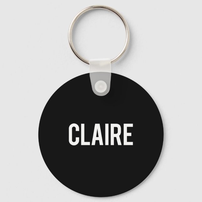 Claire - Cool New Funny Name Fan Gift Tee  Nyckelring (Framsida)