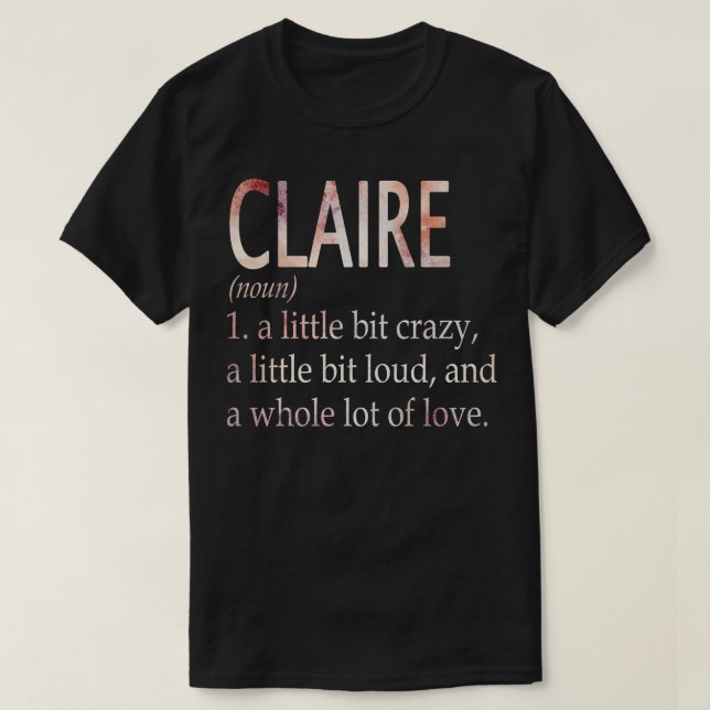 Claire Girl Namn Definition T Shirt (Design framsida)
