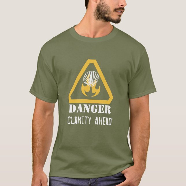 Clamity Ahead Funny Warning T Shirt (Framsida)