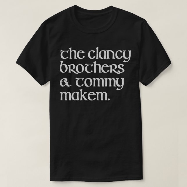 Clancy Brothers Tommy Makem2 T Shirt (Design framsida)