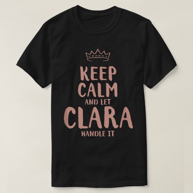 Clara Behålla Lugn Personlig Namn Friends Funny Bu T Shirt (Design framsida)