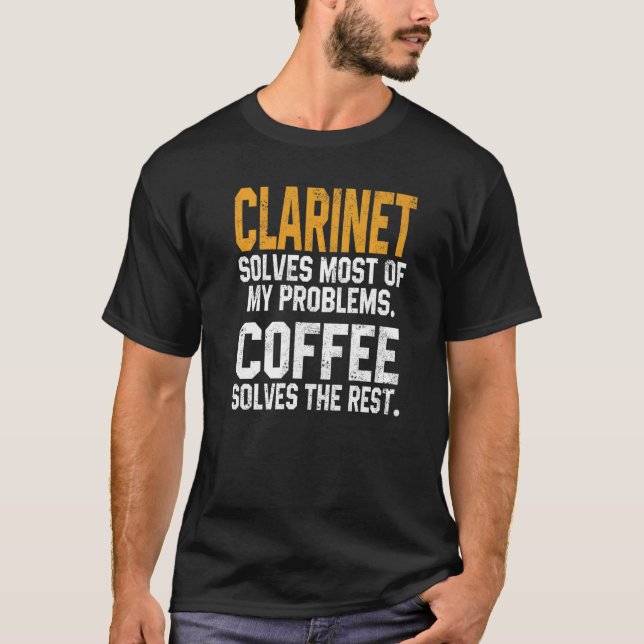 Clarinet löser mina problem Coffee Orchestra Musi T Shirt (Framsida)