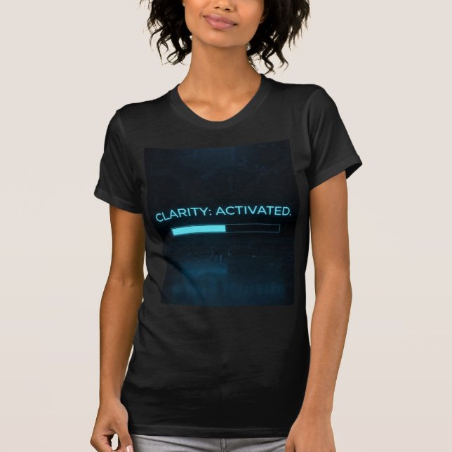 Clarity: Activated – Conscious Upgrade Wisdom T Shirt (Framsida)