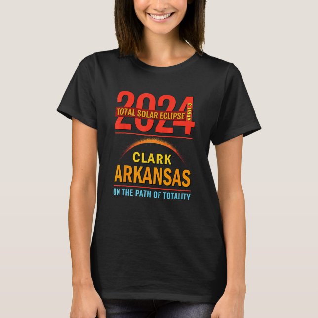 Clark Arkansas AR Total Solar Eclipse April 8 2024 T Shirt (Framsida)
