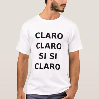 CLARO CLARO SI SI CLARO – Marixa Quote Shirt T