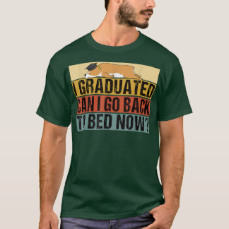 Class 2022 Can I Go Back to Bed Now Corgi Graduate T Shirt