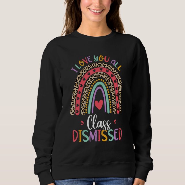 Class Dismissed Last Day Of School Rainbow Leopard T Shirt (Framsida)
