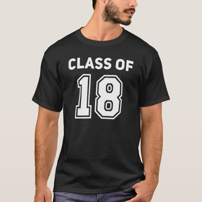 Class Of 2018 College Highschool Reunion Class Of  T Shirt (Framsida)