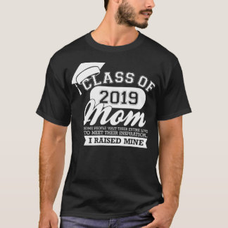 Class of 2019 Proud Mom Graduate Funny Graduation  T Shirt