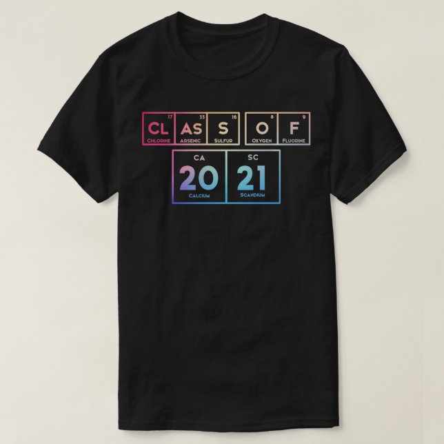 Class of 2021 Senior Year Science Periodic Table G T Shirt (Design framsida)