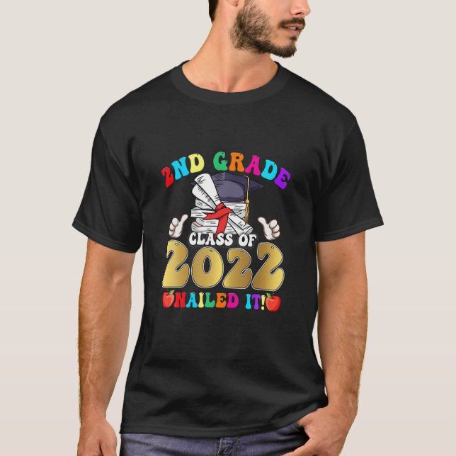 Class Of 2022 2Nd Grade Nailed It Funny School Gra T Shirt (Framsida)