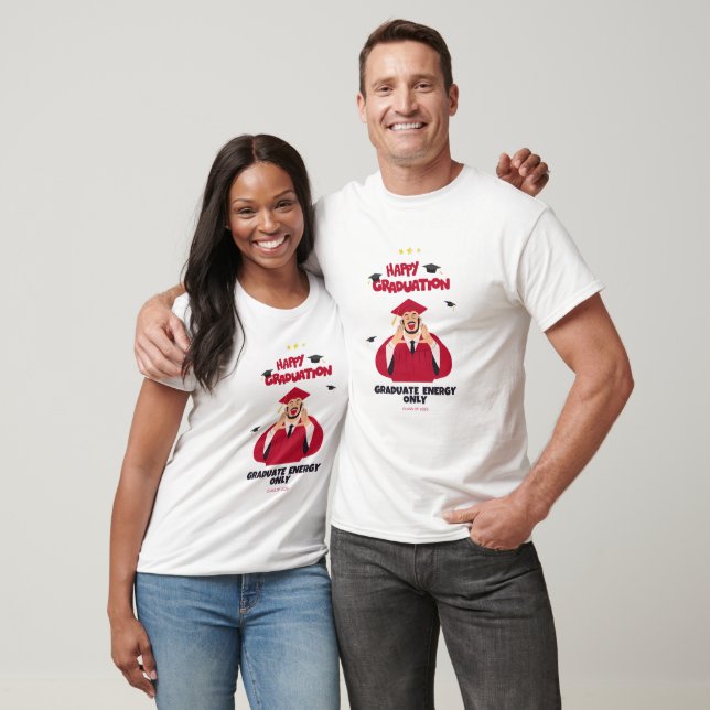 Class of 2026 Graduation | Graduate Energy Only T Shirt (Unisex)