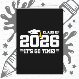 Class of 2026 Graduation It’s Go Time Funny Quote Kort