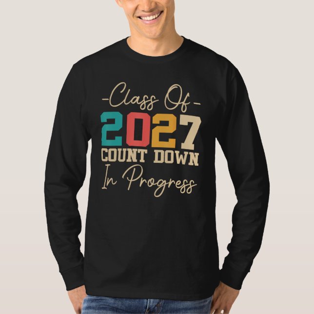 Class Of 2027 Count Down In Progress 2027 Graduati T Shirt (Framsida)