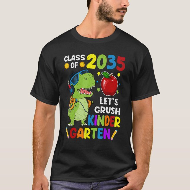 Class Of 2035 Let's Crush Kindergarten Back To Sch T Shirt (Framsida)