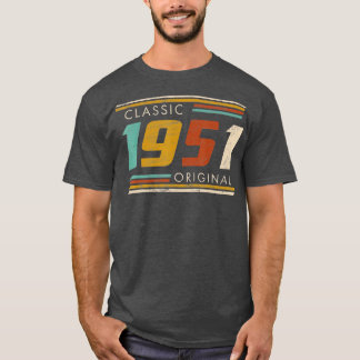 Classic 1951 Original 72nd Birthday 72 Years Vinta T Shirt