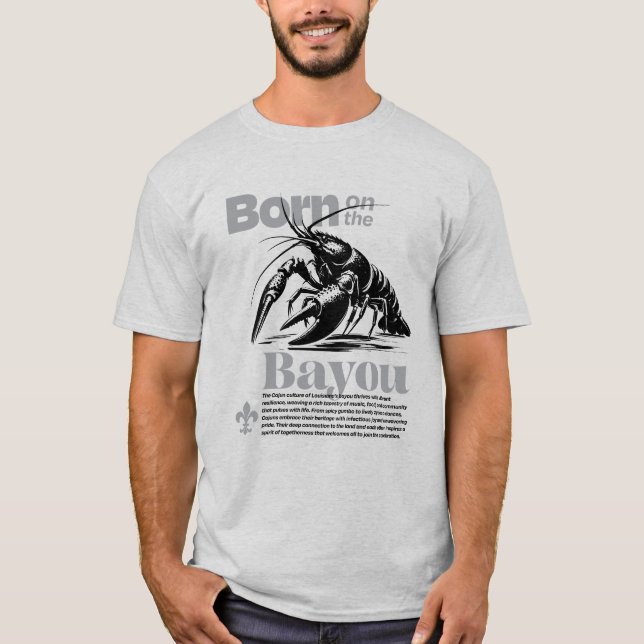 Classic Born på Bayou Cajun Vibes T Shirt (Framsida)